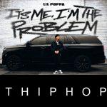 Lil Poppa – It’s Me, I’m The Problem Album
