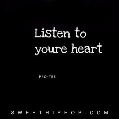 Pro-Tee – Listen to You're Heart