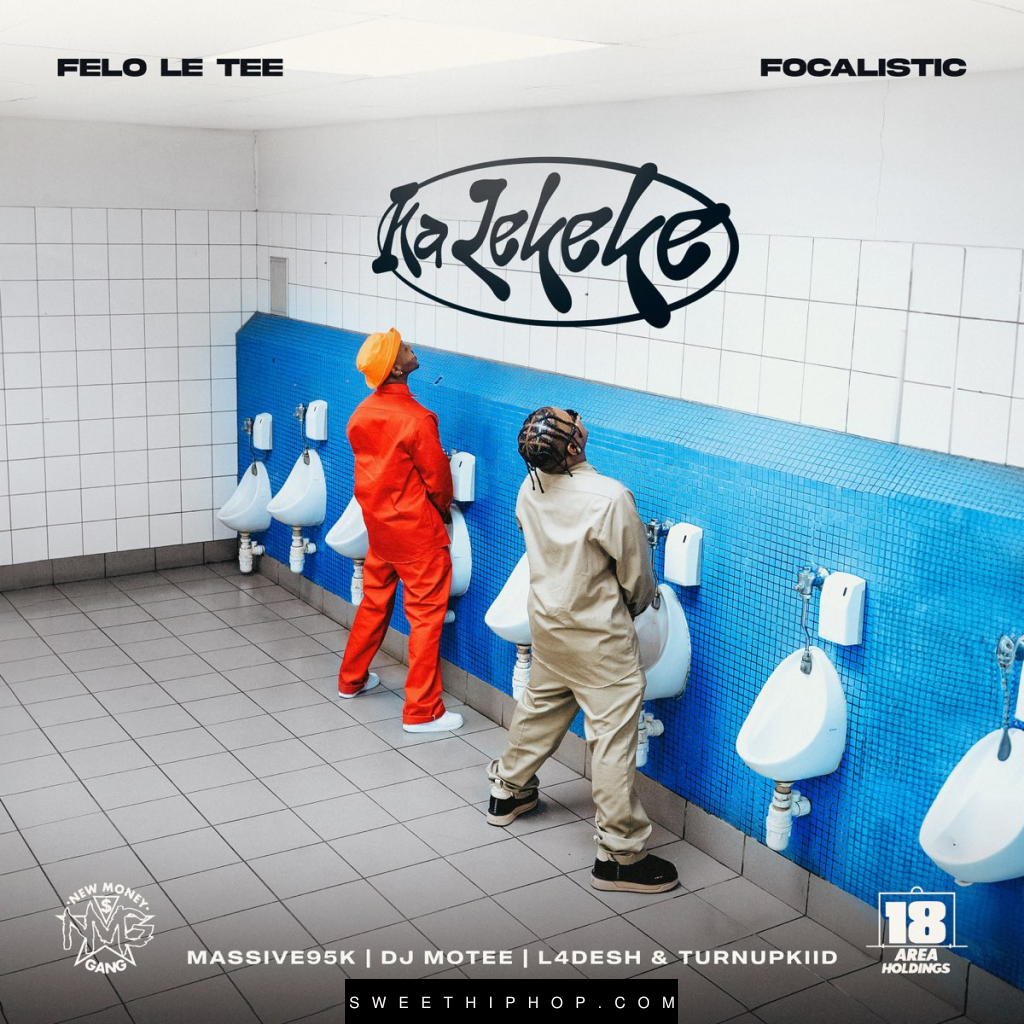 Felo Le Tee – Ka Lekeke ft. Focalistic, Massive95k, Dj Motee, L4desh & Turnupkiid