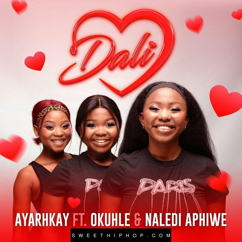 Ayarhkay – Dali ft. Naledi Aphiwe, Okuhle