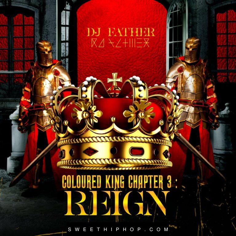 DJ Father – COLOURED KING CHAPTER 3: REIGN Album