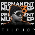 Dlala Thukzin – Permanent Music 3 EP